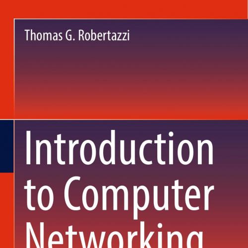 Introduction to Computer Networking 1st ed. 2017 Edition - Thomas G. Robertazzi