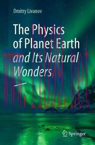 [FOX-Ebook]The Physics of Planet Earth and Its Natural Wonders