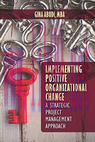 [FOX-Ebook]Implementing Positive Organizational Change: A Strategic Project Management Approach