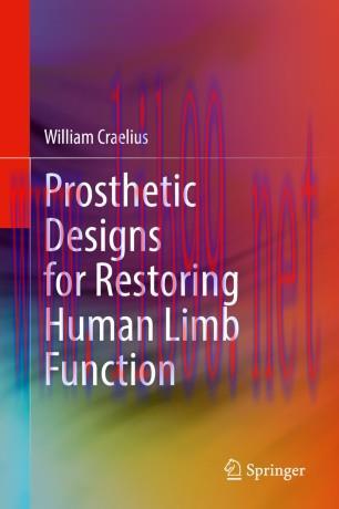 Prosthetic Designs for Restoring Human Limb Function