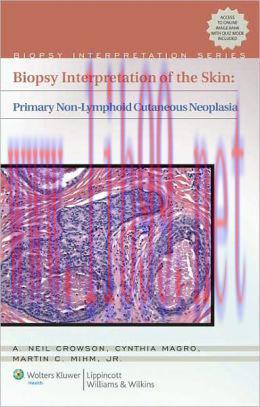 [AME]Biopsy Interpretation of the Skin: Primary Non-Lymphoid Neoplasms of the Skin (ORIGINAL PD...
