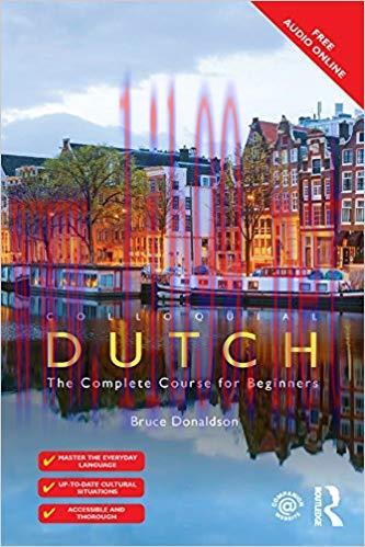 Colloquial Dutch: A Complete Language Course 3rd Edition,