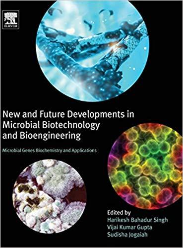 New and Future Developments in Microbial Biotechnology and Bioengineering