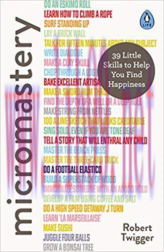 Micromastery: 39 Little Skills to Help You Find Happiness