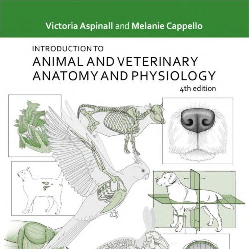 Introduction to Animal and Veterinary Anatomy and Physiology, 4th Edition