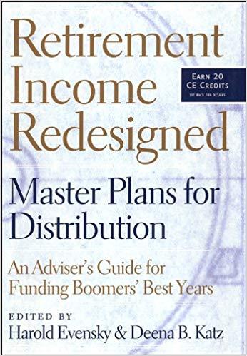 (PDF)Retirement Income Redesigned Master Plans for Distribution &mdash; An Adviser&rsquo;s Guide for Fundin...