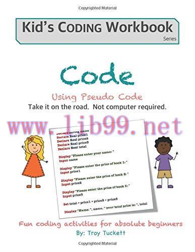 [FOX-Ebook]Code Using Pseudo Code: Fun coding activities for absolute beginners