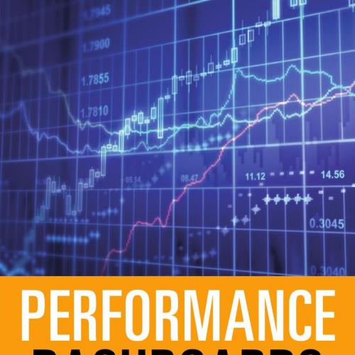 Performance Dashboards Measuring, Monitoring, and Managing Your Business, 2nd Edition