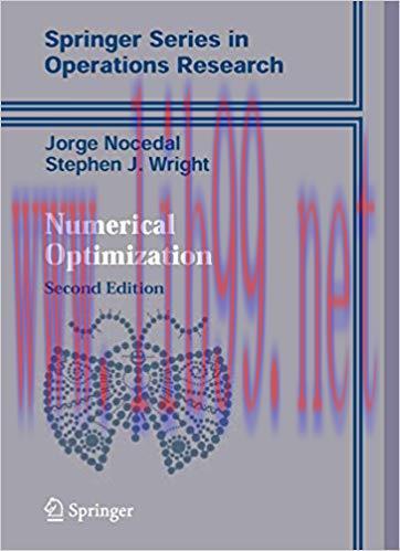 Numerical Optimization (Springer Series in Operations Research and Financial Engineering) 2nd E...