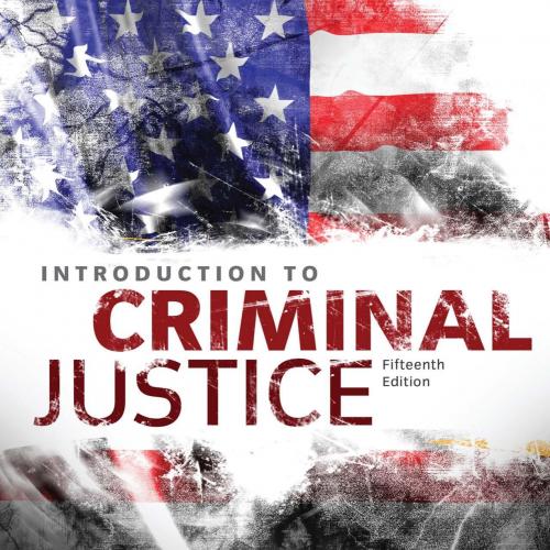 Introduction to Criminal Justice, 15th ed_
