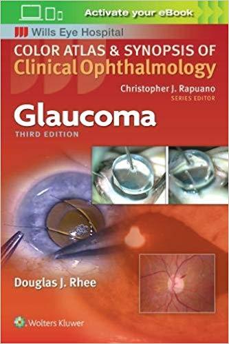 Glaucoma (Color Atlas and Synopsis of Clinical Ophthalmology)，3rd Edition