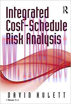 Integrated Cost-Schedule Risk Analysis 1st Edition,