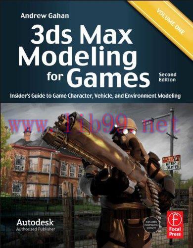 [FOX-Ebook]3ds Max Modeling for Games, Second Edition: Insider's Guide to Game Character, Vehic...
