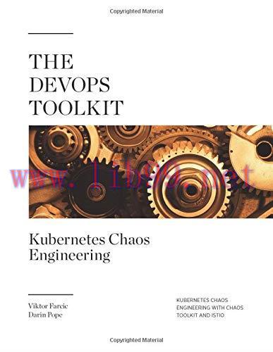 [FOX-Ebook]The DevOps Toolkit: Kubernetes Chaos Engineering: Kubernetes Chaos Engineering With ...