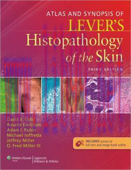 [AME]Atlas and Synopsis of Lever&rsquo;s Histopathology of the Skin, 3rd Edition
