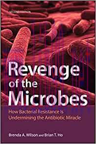 [AME]Revenge of the Microbes: How Bacterial Resistance is Undermining the Antibiotic Miracle (A...