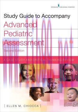 [AME]Study Guide to Accompany Advanced Pediatric Assessment, Second Edition: A Case Study and C...