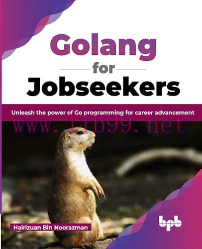 [FOX-Ebook]Golang for Jobseekers: Unleash the power of Go programming for career advancement