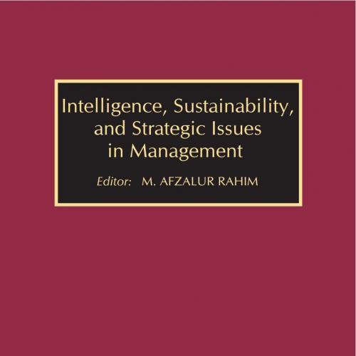 Intelligence, Sustainability, and Strategic Issues in Management VOLUME 18
