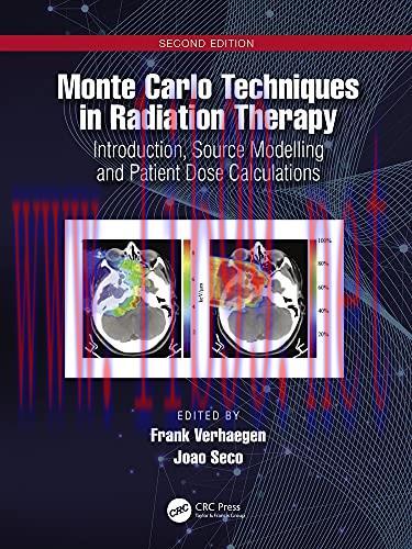 [AME]Monte Carlo Techniques in Radiation Therapy: Introduction, Source Modelling and Patient Do...
