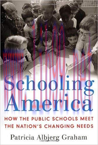 (PDF)Schooling America: How the Public Schools Meet the Nation&rsquo;s Changing Needs (Institutions o...