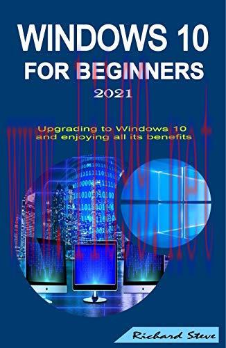 [FOX-Ebook]Windows 10 for Beginners 2021: Upgrading to Windows 10 and Enjoying All Its Benefits