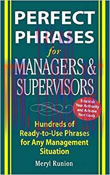 (PDF)Perfect Phrases for Managers and Supervisors: Hundreds of Ready-to-Use Phrases for Any Man...