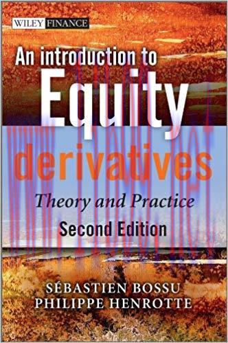 An Introduction to Equity Derivatives: Theory and Practice (The Wiley Finance Series Book 648) ...