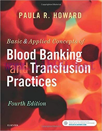 [PDF]Basic & Applied Concepts of Blood Banking and Transfusion Practices 4th Edition