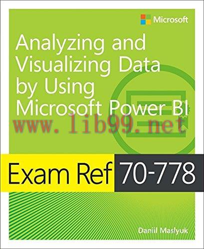 [FOX-Ebook]Exam Ref 70-778 Analyzing and Visualizing Data by Using Microsoft Power BI