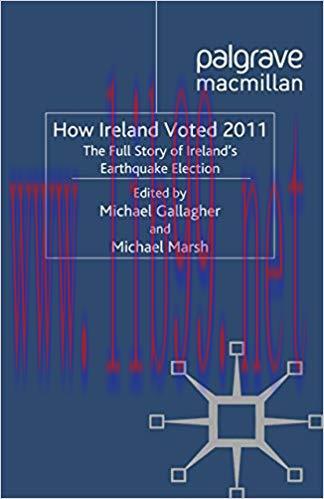 (PDF)How Ireland Voted 2011: The Full Story of Ireland&rsquo;s Earthquake Election 2011 Edition