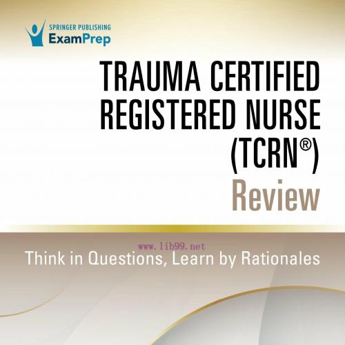 [AME]Trauma Certified Registered Nurse (TCRN&reg;) Review, 2nd Edition (EPUB)