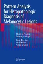 [PDF]Pattern Analysis for Histopathologic Diagnosis of Melanocytic Lesions : A Guide to Practic...