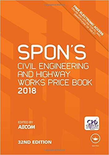 Spons Civil Engineering and Highway Works Price Book 2018