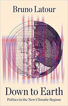 (PDF)Down to Earth: Politics in the New Climatic Regime 1st Edition