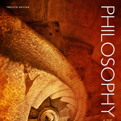 Philosophy, A Text with Readings 12th Edition by Velasquez, Manuel