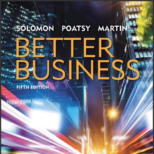 (Test Bank)Better Business 5th Edition by Michael R. Solomon.zip