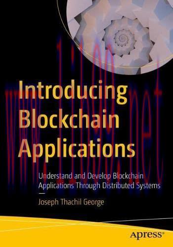 [FOX-Ebook]Introducing Blockchain Applications: Understand and Develop Blockchain Applications ...