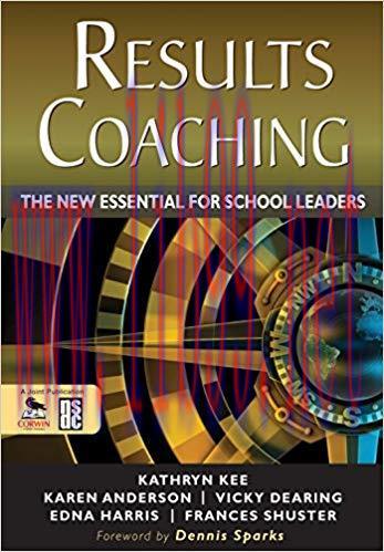 RESULTS Coaching: The New Essential for School Leaders 1st Edition,