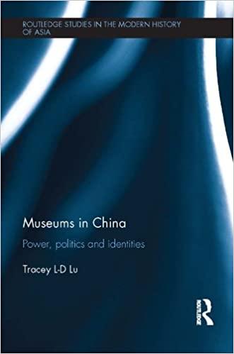 (PDF)Museums in China Power, Politics and Identities (Routledge Studies in the Modern History o...