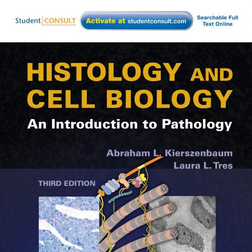 Histology and Cell Biology An Introduction to Pathology, 3rd Edition - Wei Zhi