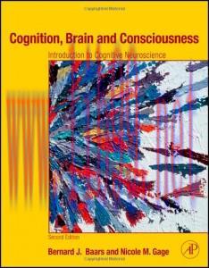 [AME]Cognition, Brain, and Consciousness, Second Edition: Introduction to Cognitive Neuroscienc...
