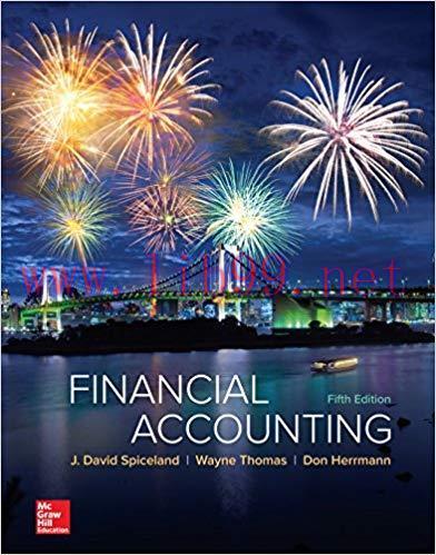 Financial Accounting 5th Edition by J. David Spiceland 答案