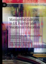 [PDF]Managerial Cultures in UK Further and Vocational Education : Transforming Techno-Rationali...
