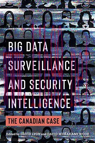 [FOX-Ebook]Big Data Surveillance and Security Intelligence: The Canadian Case