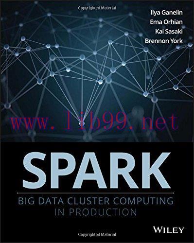 [FOX-Ebook]Spark: Big Data Cluster Computing in Production