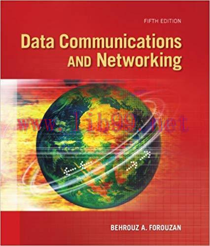 Data Communications and Networking, 5th edition 5th Edition,