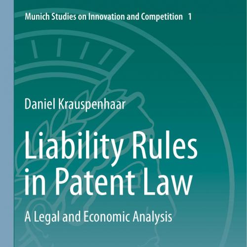 Liability Rules in Patent Law A Legal and Economic Analysis