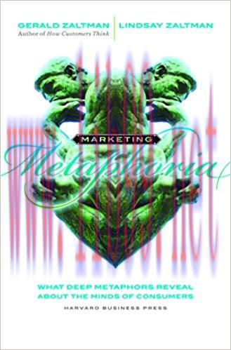 Marketing Metaphoria: What Deep Metaphors Reveal About the Minds of Consumers
