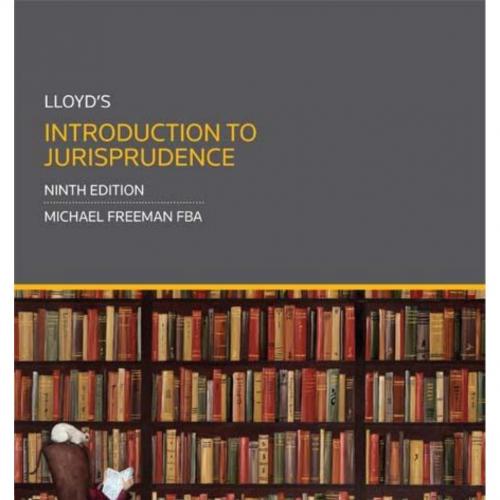 Lloyd's Introduction to Jurisprudence 9th Edition by Michael Freeman FBA - Michael Freeman FBA